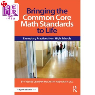 海外直订Bringing the Common Core Math Standards to Life: Exemplary Practices from High S 把共同的核心数学标准带到生