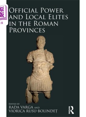海外直订Official Power and Local Elites in the Roman Pro... 罗马行省的官权与地方精英