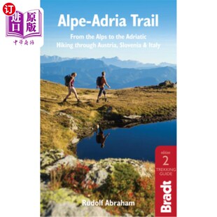 Austr Trail Alps the 海外直订Alpe Adriatic Through 阿尔卑斯 Hiking From Guide 从阿 亚德里亚小径 Adria