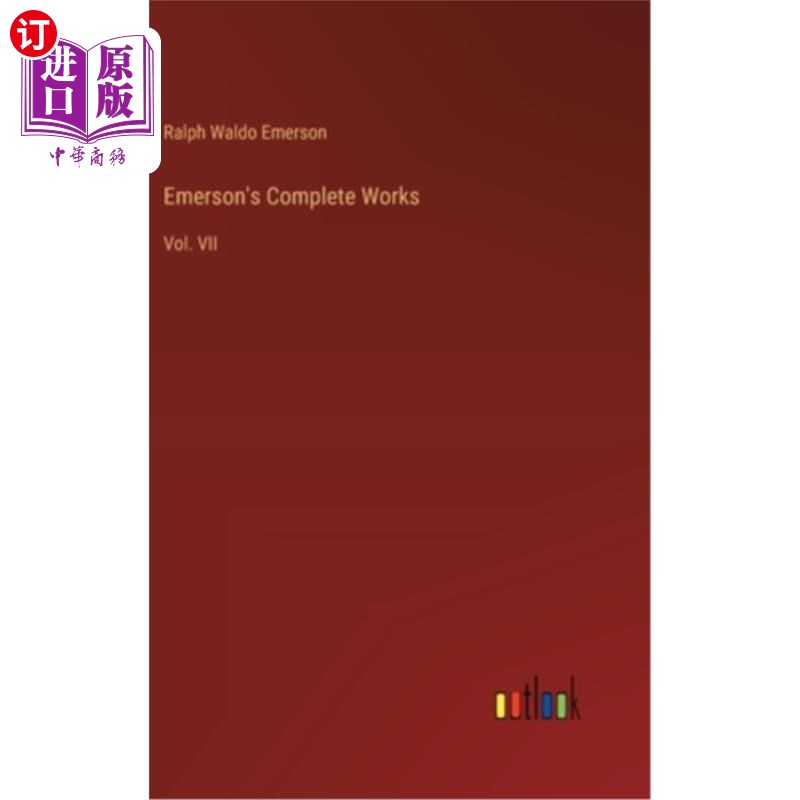 海外直订Emerson's Complete Works: Vol. VII 爱默生全集(第七卷