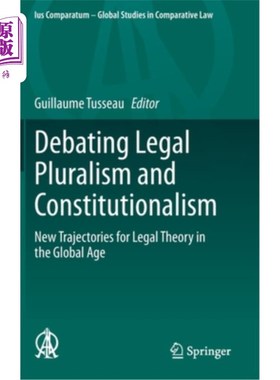 海外直订Debating Legal Pluralism and Constitutionalism: New Trajectories for Legal Theor