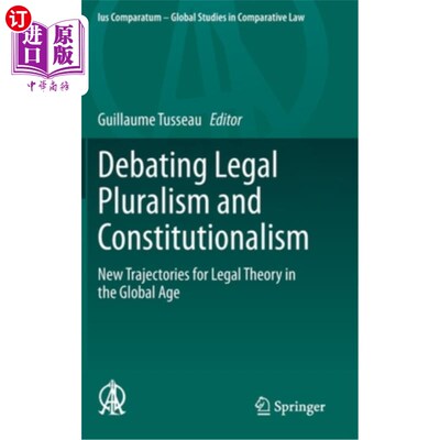 海外直订Debating Legal Pluralism and Constitutionalism: New Trajectories for Legal Theor