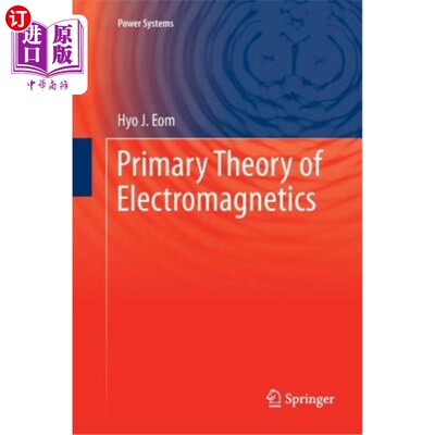 海外直订Primary Theory of Electromagnetics 电磁学基本理论