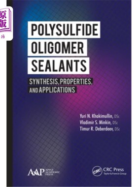 海外直订Polysulfide Oligomer Sealants: Synthesis, Properties and Applications 聚硫低聚物密封剂的合成、性能与应用