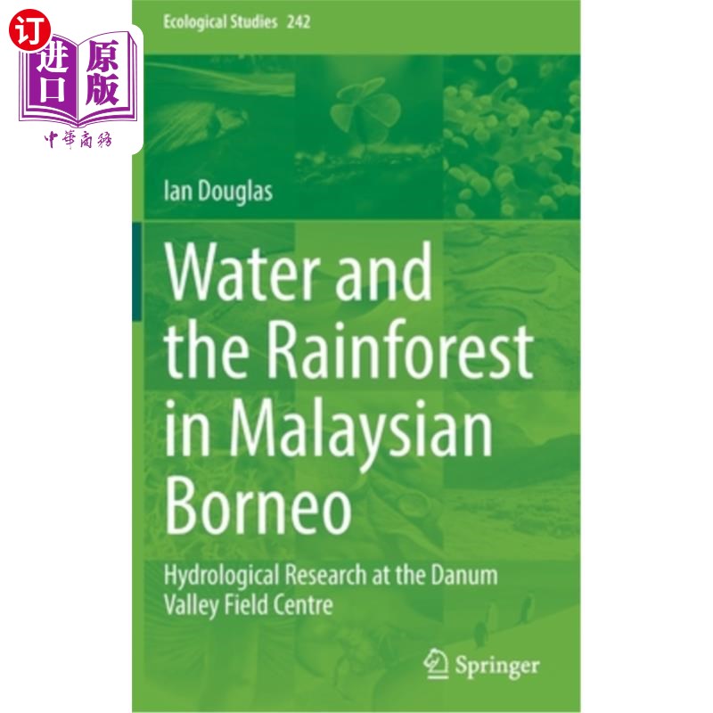 海外直订Water and the Rainforest in Malaysian Borneo: Hydrological Research at the Danum 马来西亚婆罗洲的水和雨林:D