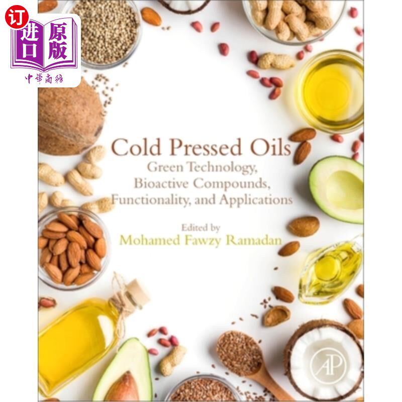 海外直订Cold Pressed Oils: Green Technology, Bioactive Compounds, Functionality, and App 冷榨油:绿色技术，生物活性