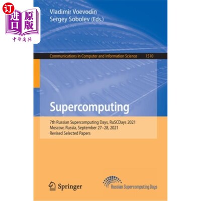 海外直订Supercomputing: 7th Russian Supercomputing Days, Ruscdays 2021, Moscow, Russia,  超级计算:第七届俄罗斯超级