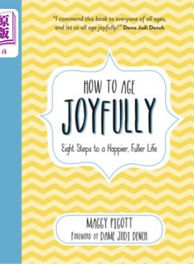 海外直订医药图书How to Age Joyfully: Eight Steps to a Happier, Fuller Life 如何快乐地老去:八步走向更快乐、更充实的