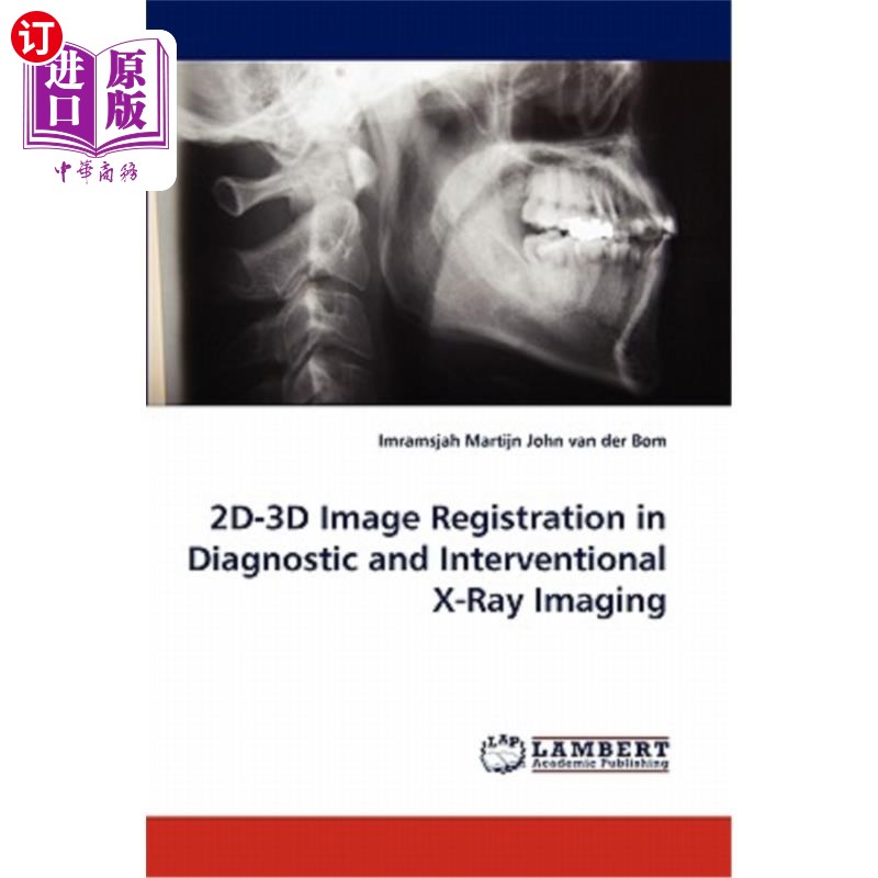 海外直订医药图书2D-3D Image Registration in Diagnostic and Interventional X-Ray Imaging诊断和介入性X射线成像中的2D