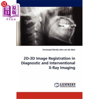 海外直订医药图书2D-3D Image Registration in Diagnostic and Interventional X-Ray Imaging 诊断和介入性X射线成像中的2D