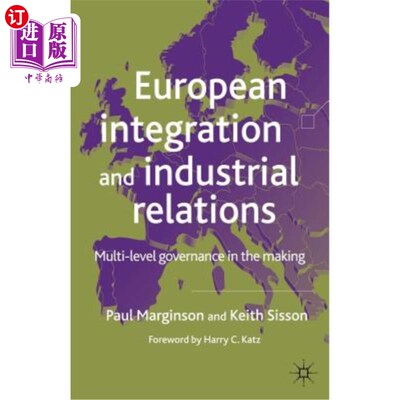 海外直订European Integration and Industrial Relations: Multi-Level Governance in the Mak 欧洲一体化与产业关系：正在