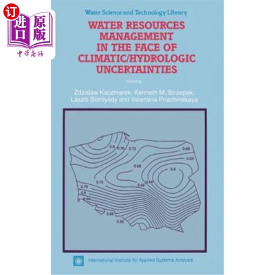 海外直订Water Resources Management in the Face of Climatic/Hydrologic Uncertainties 气候/水文不确定性下的水资源管理