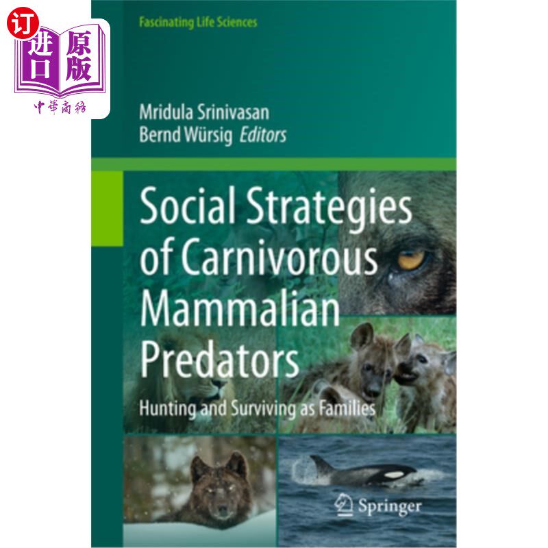 海外直订Social Strategies of Carnivorous Mammalian Predators: Hunting and Surviving as F 食肉哺乳动物捕食者的社会策