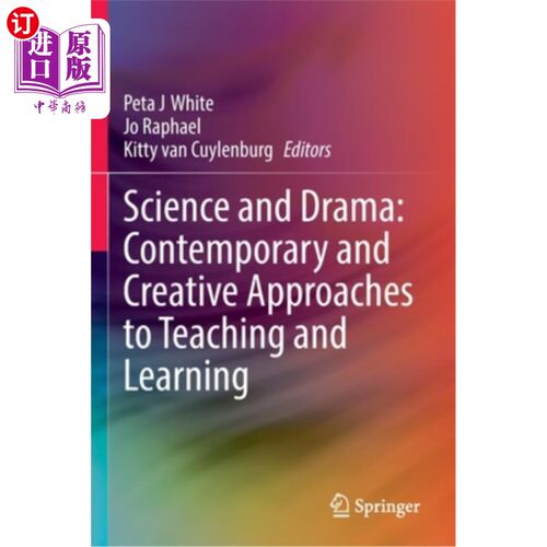 海外直订Science and Drama: Contemporary and Creative Approaches to Teaching and Learning 科学与戏剧:当代和创造性的
