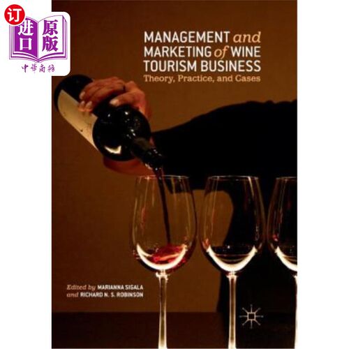 海外直订Management and Marketing of Wine Tourism Business: Theory, Practice, and Cases 葡萄酒旅游业务的管理与营销：
