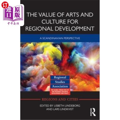 海外直订The Value of Arts and Culture for Regional Development: A Scandinavian Perspecti 艺术和文化对区域发展的价值