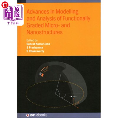 海外直订Advances in Modelling and Analysis of Functionally Graded Micro- and Nanostructu 功能梯度微纳米结构的建模与
