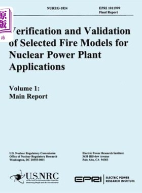 海外直订Verification & Validation of Selected Fire Models for Nuclear Power Plant Applic 核电站应用中所选火灾模型的