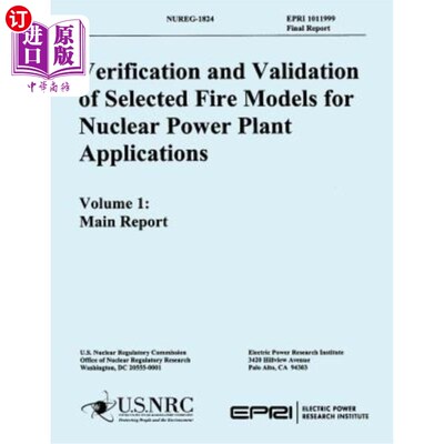 海外直订Verification & Validation of Selected Fire Models for Nuclear Power Plant Applic 核电站应用中所选火灾模型的