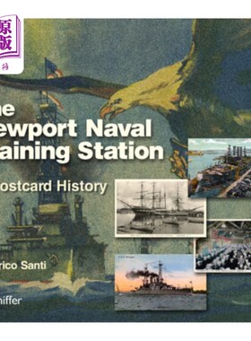 海外直订The Newport Naval Training Station: A Postcard History 纽波特海军训练站:明信片历史