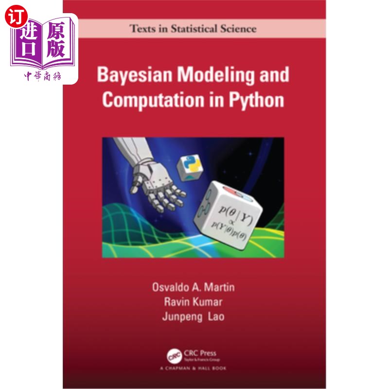 海外直订Bayesian Modeling and Computation in Python Python中的贝叶斯模型和计算