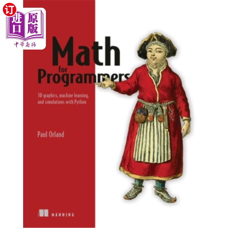 海外直订Math for Programmers: 3D Graphics, Machine Learning, and Simulations with Python 面向程序员的数学:3D图形、