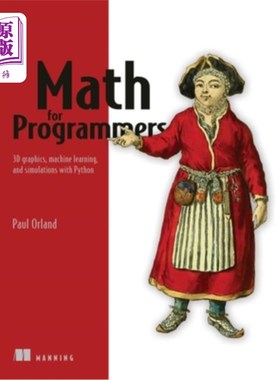 海外直订Math for Programmers: 3D Graphics, Machine Learning, and Simulations with Python 面向程序员的数学:3D图形、