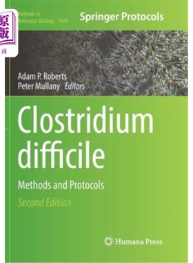 海外直订医药图书Clostridium Difficile: Methods and Protocols 艰难梭状芽胞杆菌:方法和方案