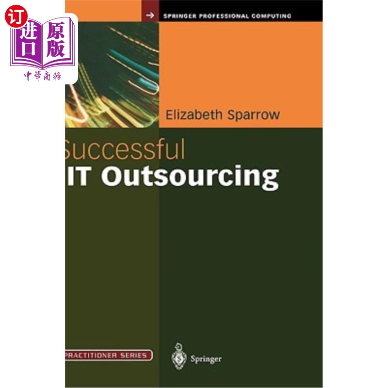 海外直订Successful IT Outsourcing: From Choosing a Provider to Managing the Project 成功的IT外包：从选择供应商到管