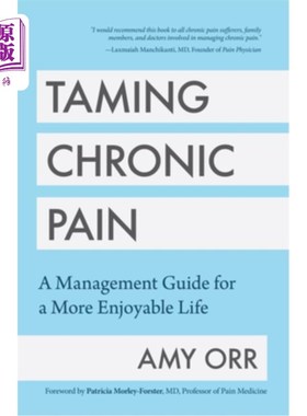 海外直订医药图书Taming Chronic Pain: A Management Guide for a More Enjoyable Life (Guide to Chro 驯服慢性疼痛：更愉