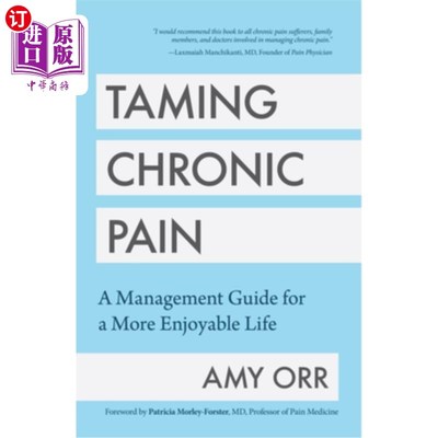 海外直订医药图书Taming Chronic Pain: A Management Guide for a More Enjoyable Life (Guide to Chro 驯服慢性疼痛：更愉