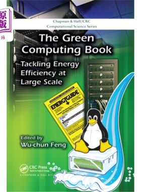 海外直订The Green Computing Book: Tackling Energy Efficiency at Large Scale 绿色计算之书:大规模解决能源效率问题