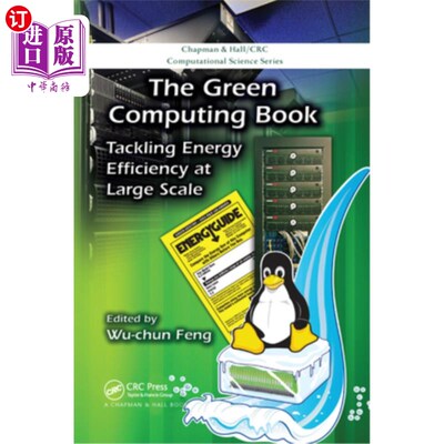 海外直订The Green Computing Book: Tackling Energy Efficiency at Large Scale 绿色计算之书:大规模解决能源效率问题