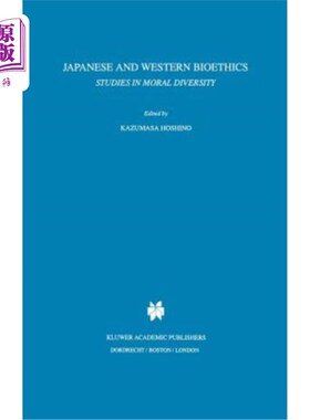 海外直订医药图书Japanese and Western Bioethics: Studies in Moral Diversity 日本与西方生命伦理学：道德多样性研究