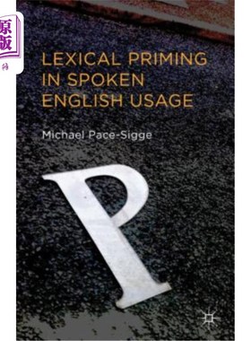 海外直订Lexical Priming in Spoken English Usage 英语口语使用中的词汇启动