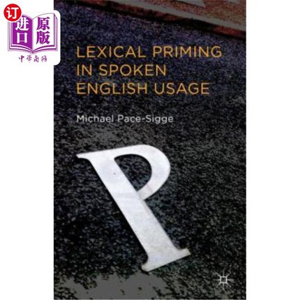 海外直订Lexical Priming in Spoken English Usage 英语口语使用中的词汇启动