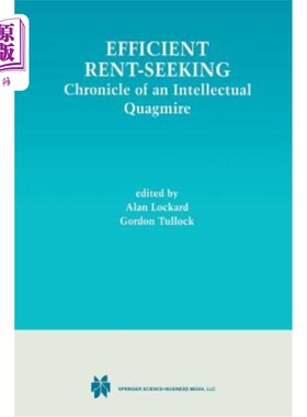 海外直订Efficient Rent-Seeking: Chronicle of an Intellectual Quagmire 有效的寻租:智力泥潭的编年史