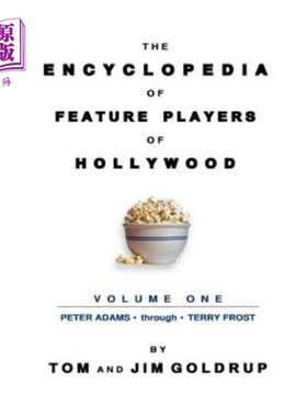 海外直订The Encyclopedia of Feature Players of Hollywood, Volume 1 好莱坞特写演员百科全书，第一卷