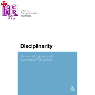 海外直订Disciplinarity: Functional Linguistic and Sociological Perspectives 学科:功能语言学和社会学的视角