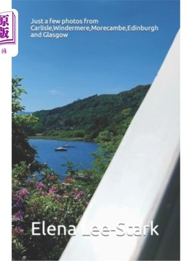 海外直订Just a few photos from Carlisle, Windermere, Morecambe, Edinburgh and Glasgow 这是卡莱尔、温德米尔、莫克姆