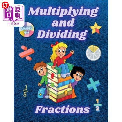海外直订Multiplying and Dividing Fractions Grades 4 - 7: Practice Basic Math Facts Multi 乘法和除法分数等级4 - 7：