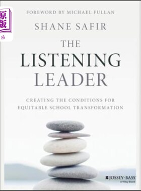 海外直订The Listening Leader: Creating the Conditions for Equitable School Transformatio 倾听领袖:为公平的学校转型