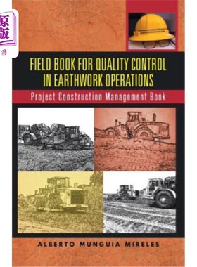 海外直订Field Book for Quality Control in Earthwork Operations: Project Construction Man 土方作业质量控制现场手册:
