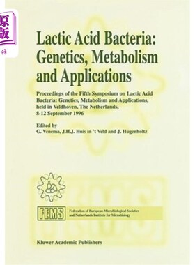 海外直订Lactic Acid Bacteria: Genetics, Metabolism and Applications: Proceedings of the  乳酸菌：遗传学、代谢和应用