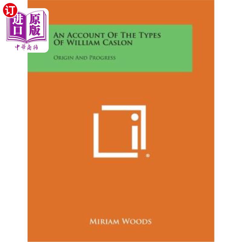 海外直订An Account of the Types of William Caslon: Origin and Progress 威廉·卡斯隆类型记述：起源与发展