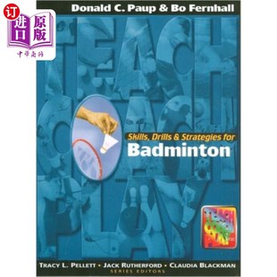 海外直订Skills, Drills & Strategies for Badminton 技巧，练习和策略的羽毛球