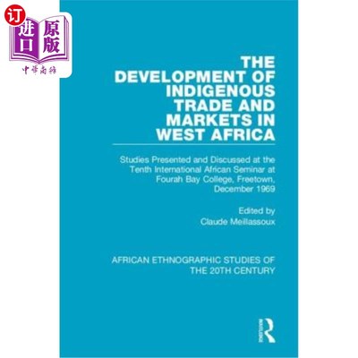 海外直订The Development of Indigenous Trade and Markets in West Africa: Studies Presente 西非土著贸易和市场的发展: