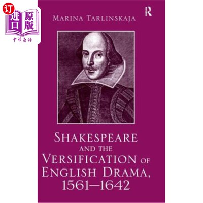 海外直订Shakespeare and the Versification of English Drama, 1561-1642 莎士比亚与英国戏剧的版本化，1561-1642