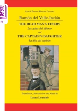 海外直订Ramón Maria del Valle-Inclan: The Dead Man's Finery and the Captain's Daughter:  Ramón Mari