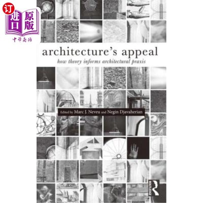 海外直订Architecture's Appeal: How Theory Informs Architectural Praxis 建筑的吸引力:理论如何影响建筑实践